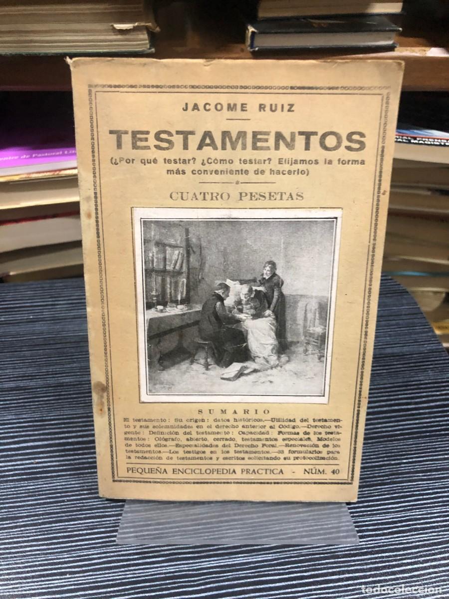 Libros: Testamentos (&iquest;Por qu&eacute; testar? &iquest;C&oacute;mo testar?...) J&aacute;come Ruiz