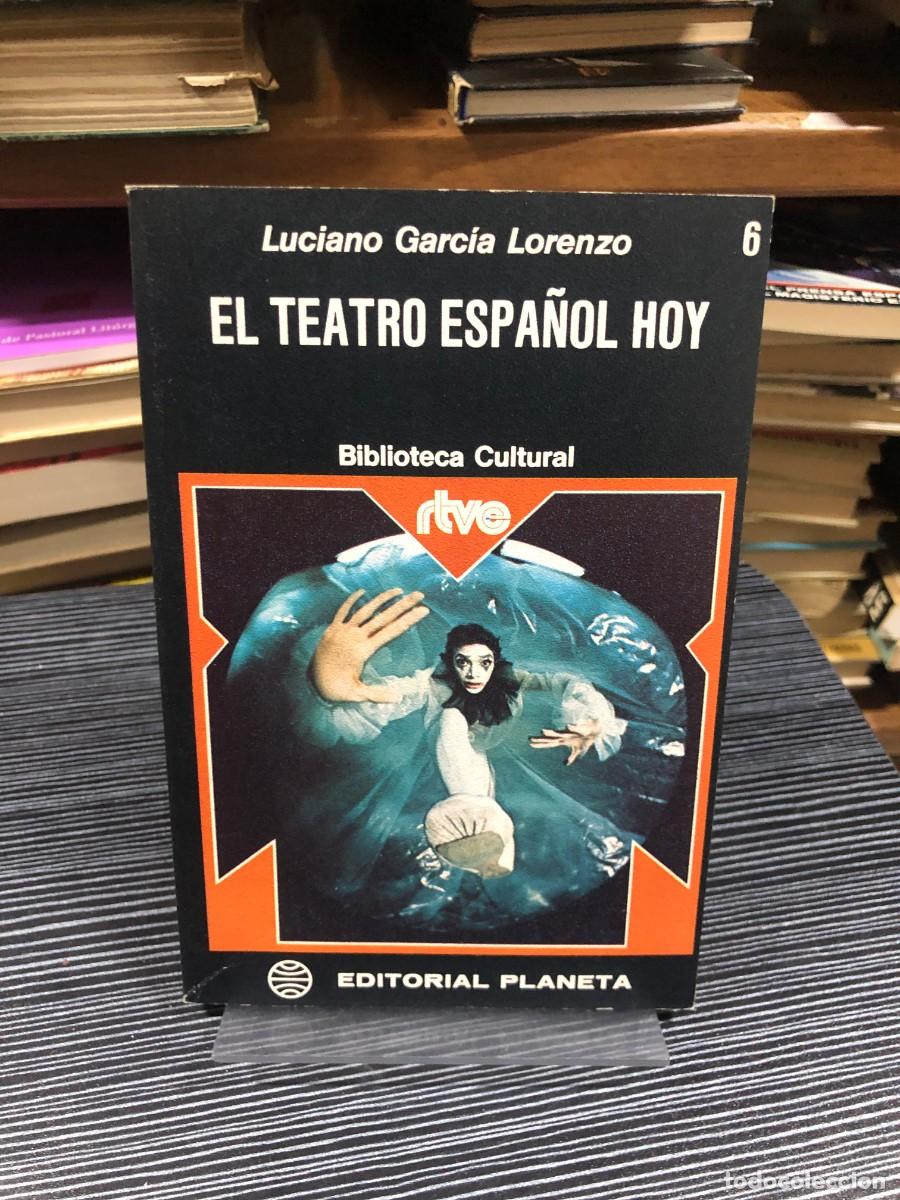 Libros: El teatro espa&ntilde;ol hoy Luciano Garc&iacute;a Lorenzo