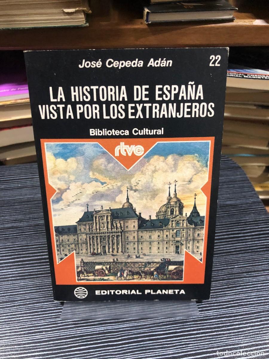 Libros: La historia de Espa&ntilde;a vista por los extranjeros Jos&eacute; Cepeda Ad&aacute;n