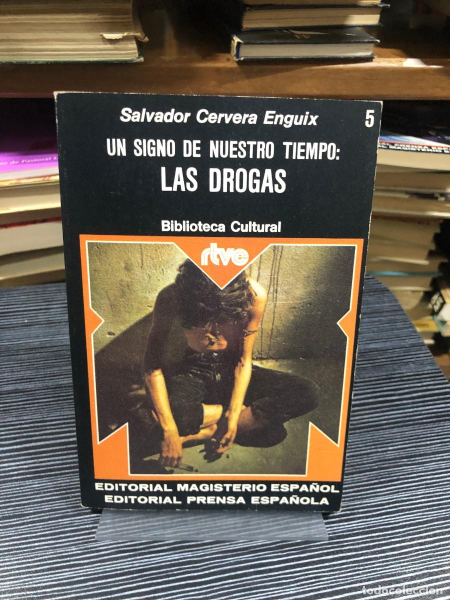 Libros: Un signo de nuestro tiempo: Las drogas Salvador Cervera Enguix