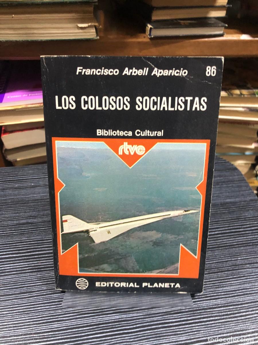 B&uuml;cher: Los colosos socialistas Francisco Arbell Aparicio