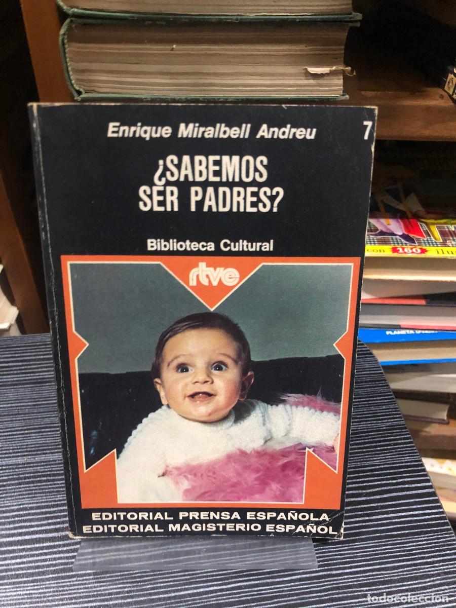 Libros: Sabemos ser padres? Enrique Miralbell Andreu