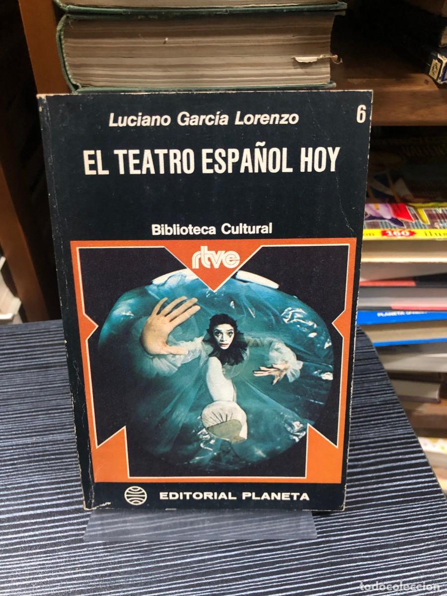 Libros: El teatro espa&ntilde;ol hoy Luciano Garc&iacute;a Lorenzo