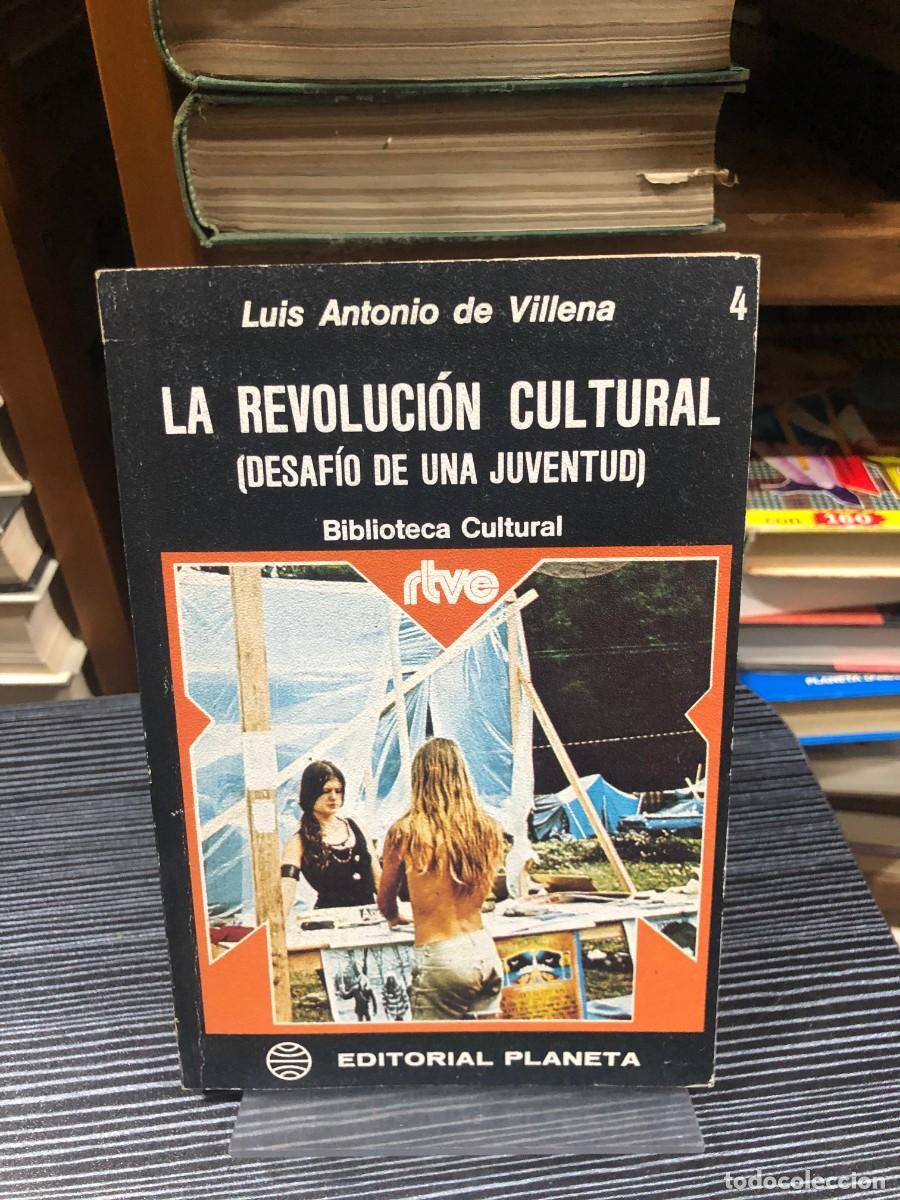 Libros: La revoluci&oacute;n cultural (Desaf&iacute;o de una juventud) Luis Antonio de Villena