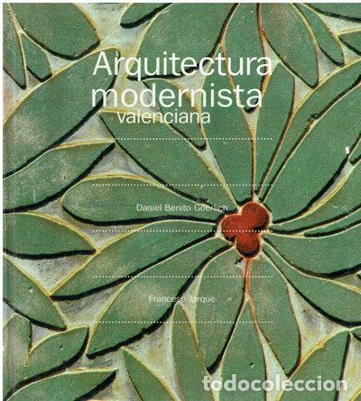 Libri di seconda mano: Arquitectura modernista valenciana- 9788487684159