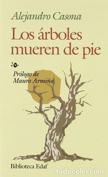 books: Los &aacute;rboles mueren de pie- 9788471668882