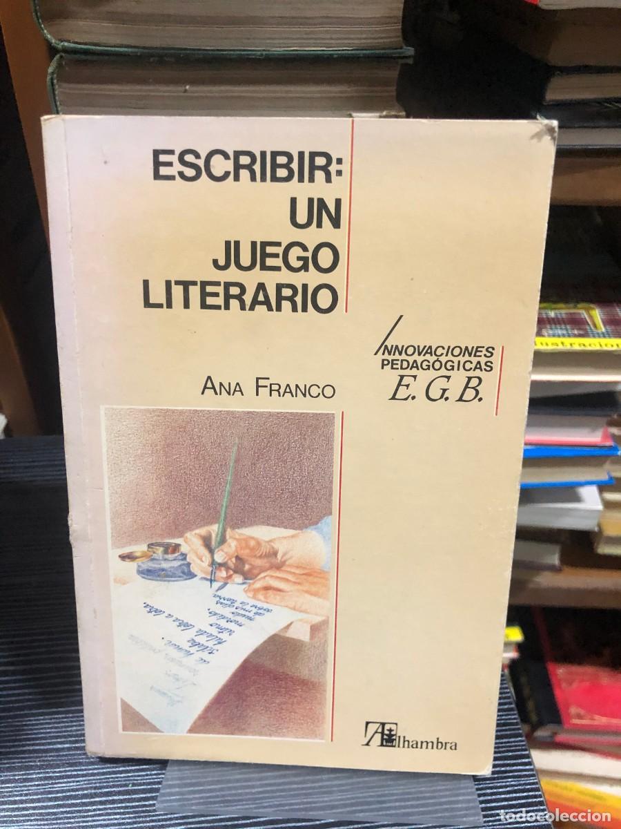 Libros: Escribir: un juego literario Ana Franco
