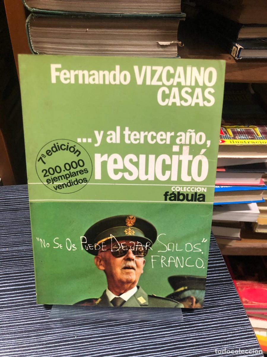 Libros: ...y al tercer a&ntilde;o, resucit&oacute; Fernando Vizca&iacute;no Casas