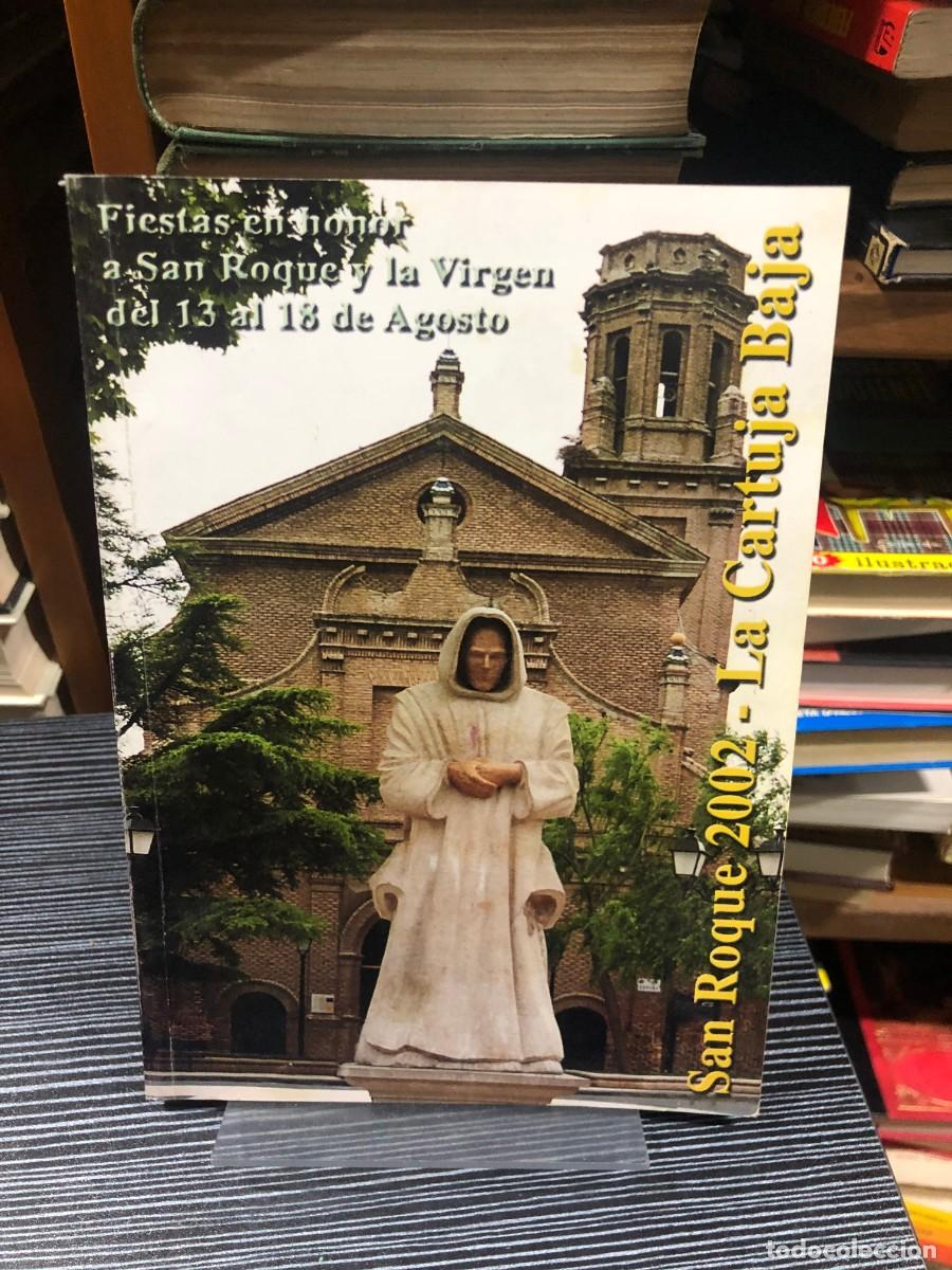 Libros: Fiestas en honor a San Roque y la Virgen del 13 al 18 de Agosto (San Roque 2002 - La Cartuja Baja)
