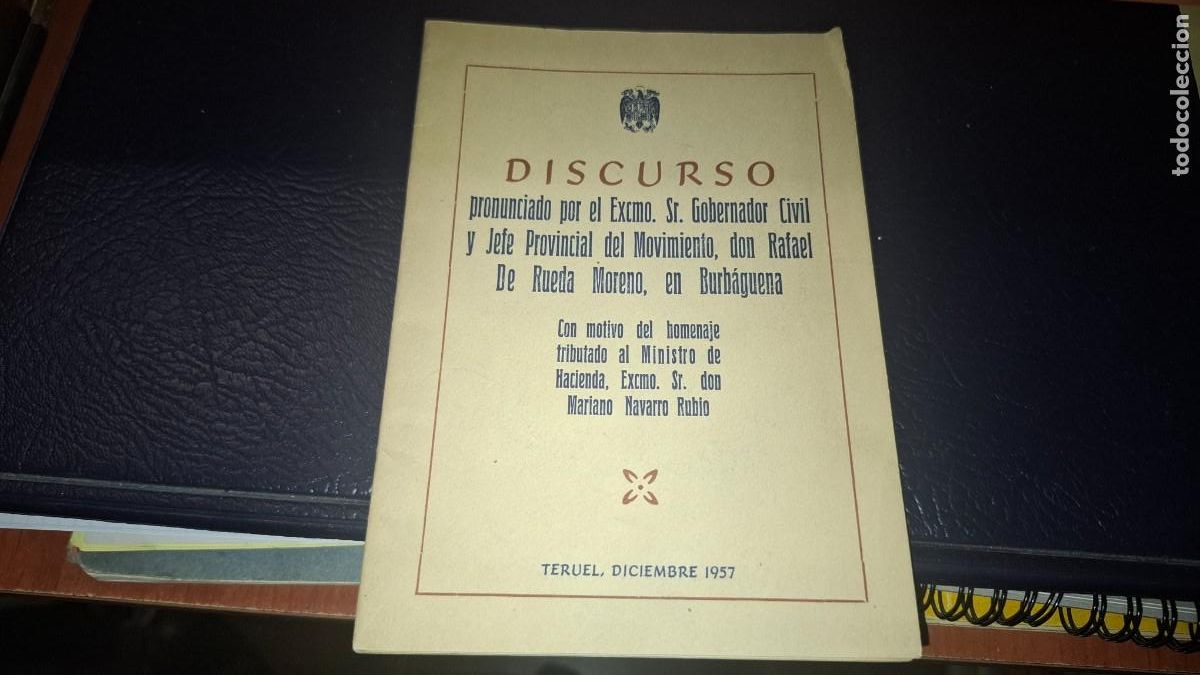 Libros: Discurso. Excmo. Gobernador civil. Del movimiento. Rafael de rueda. Teruel 1957