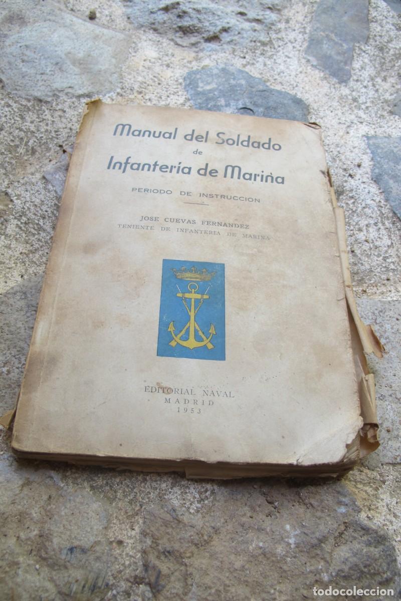 Libros: MANUAL DEL SOLDADO DE INFANTERIA DE MARINA. PERIODO DE INSTRUCCION. JOSE CUEVAS FERNANDEZ 1953