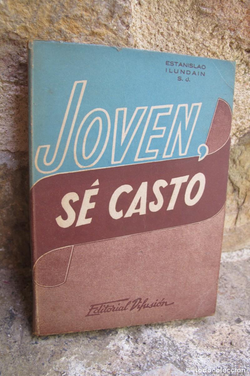 Libros: JOVEN SE CASTO. ESTANISLAO ILUNDAIN. EDITORIAL DIFUSION