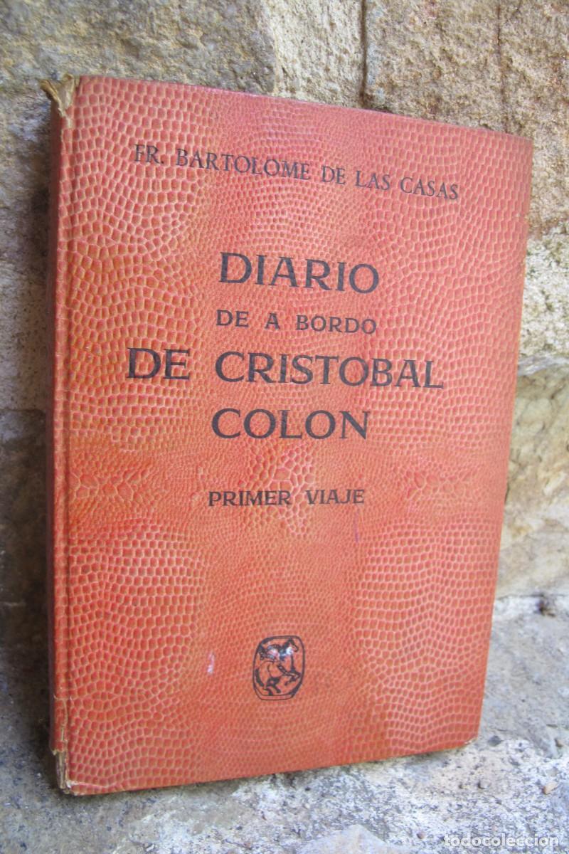 Libros: DIARIO DE ABORDO DE CRISTOBAL COLON. PRIMER VIAJE. FR. BARTOLOME DE LAS CASAS 1957 1&ordf; EDICION