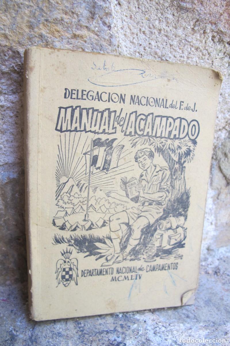 Libros: MANUAL DEL ACAMPADO . DELEGACION NACIONAL DEL F. DE J.. DEPARTAMENTO NACIONAL DE CAMPAMENTOS. 1954