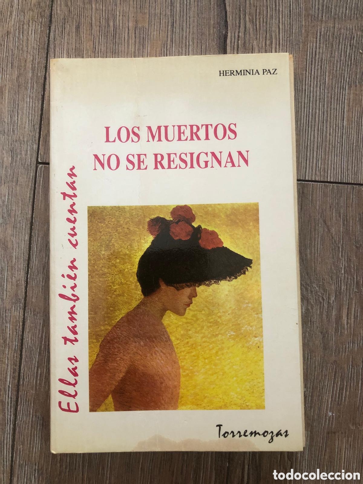Libros: Los muertos no se resignan( Herminia Paz )