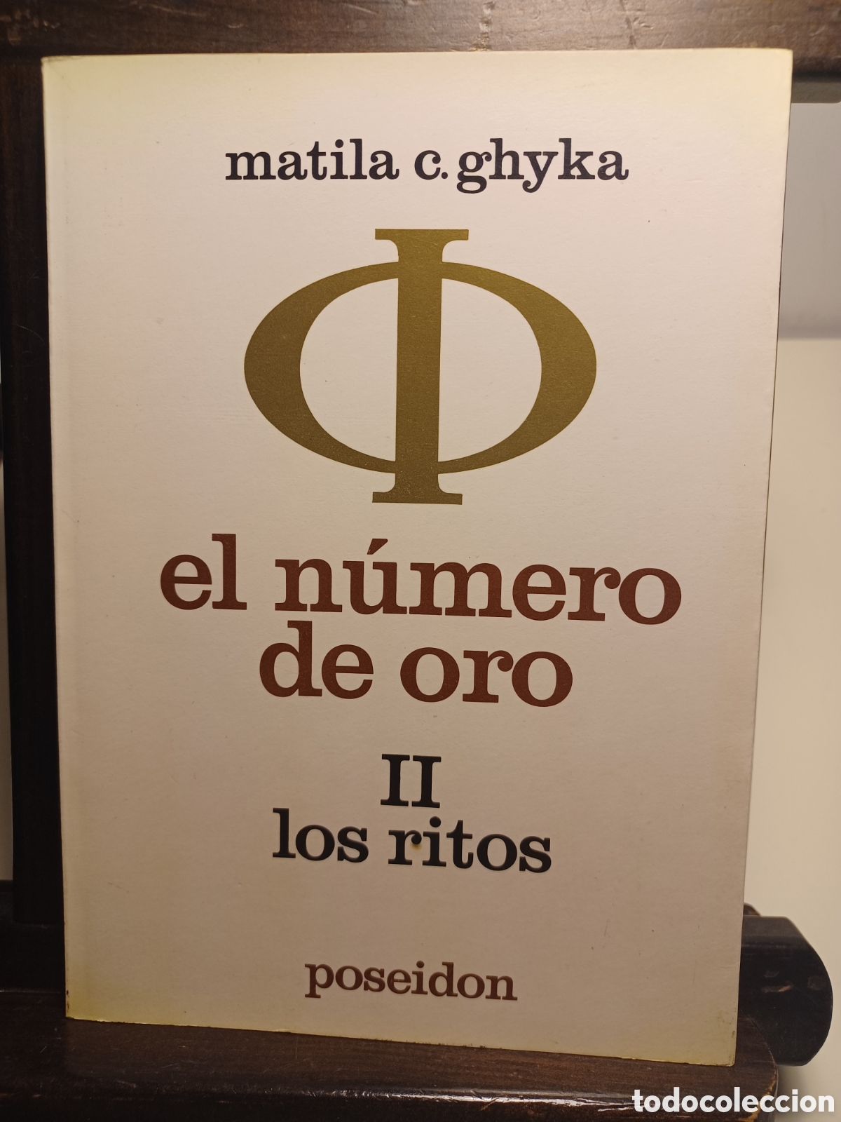 Libros: El n&uacute;mero de oro 2: Los ritos/ Matila G. Ghyka/ Poseidon, 1984