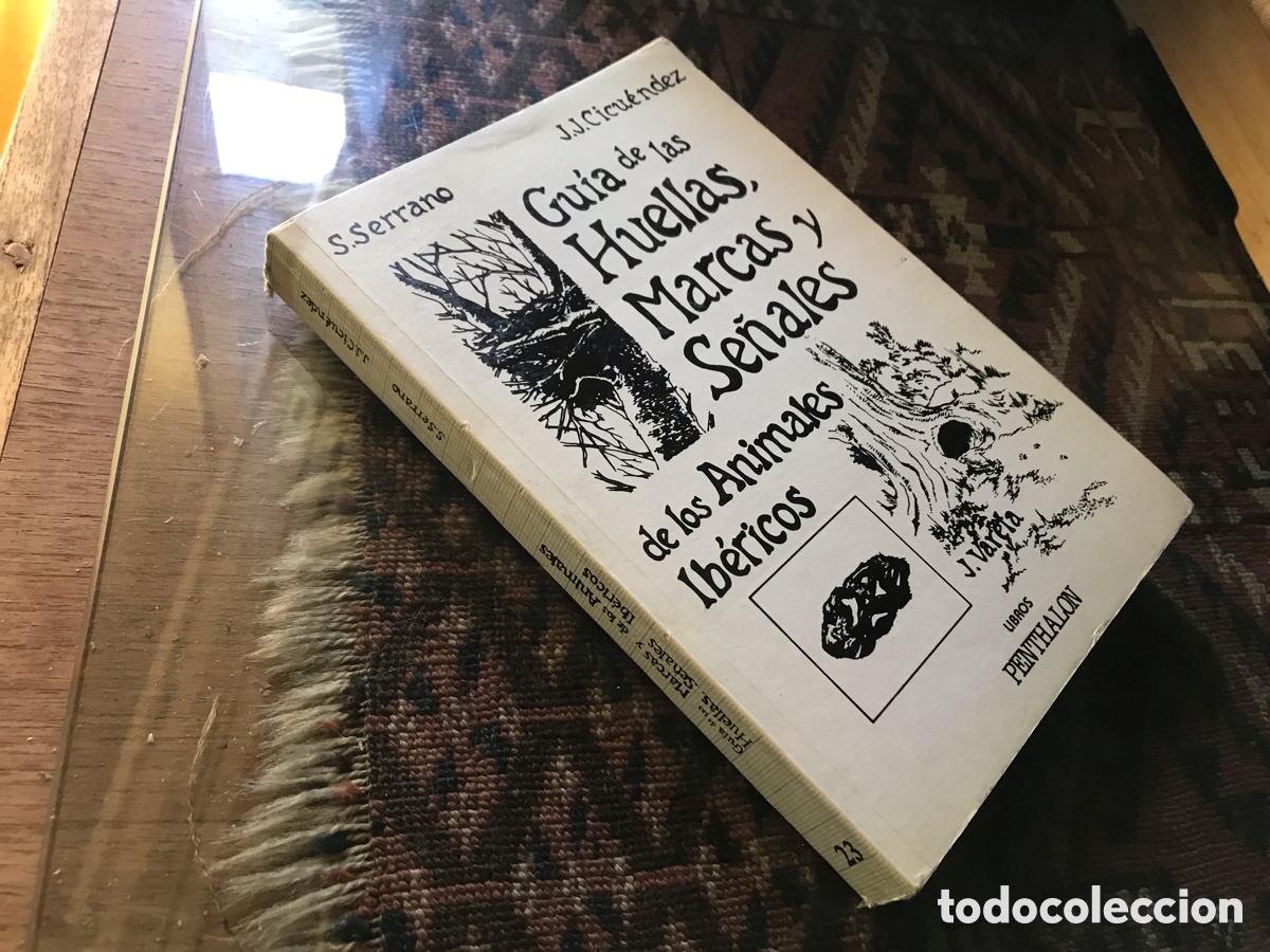 Libros: Gu&iacute;a de las huellas, marcas y se&ntilde;ales de los animales ib&eacute;ricos. S. Serrano. Penthalon