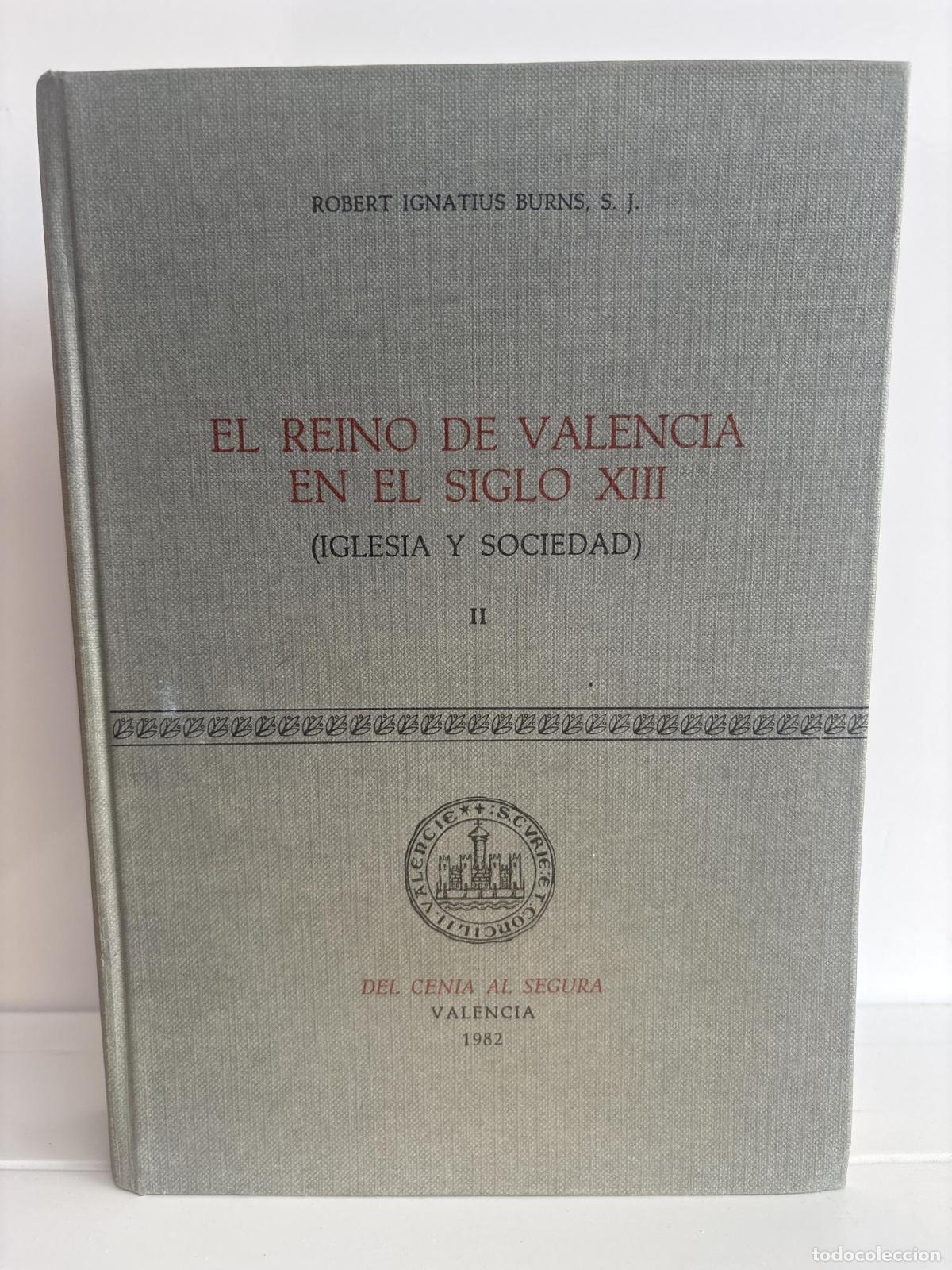 Livros em segunda m&atilde;o: EL REINO DE VALENCIA EN EL SIGLO XIII. IGLESIA Y SOCIEDAD. VOLUMEN II - Robert Ignatius Burns