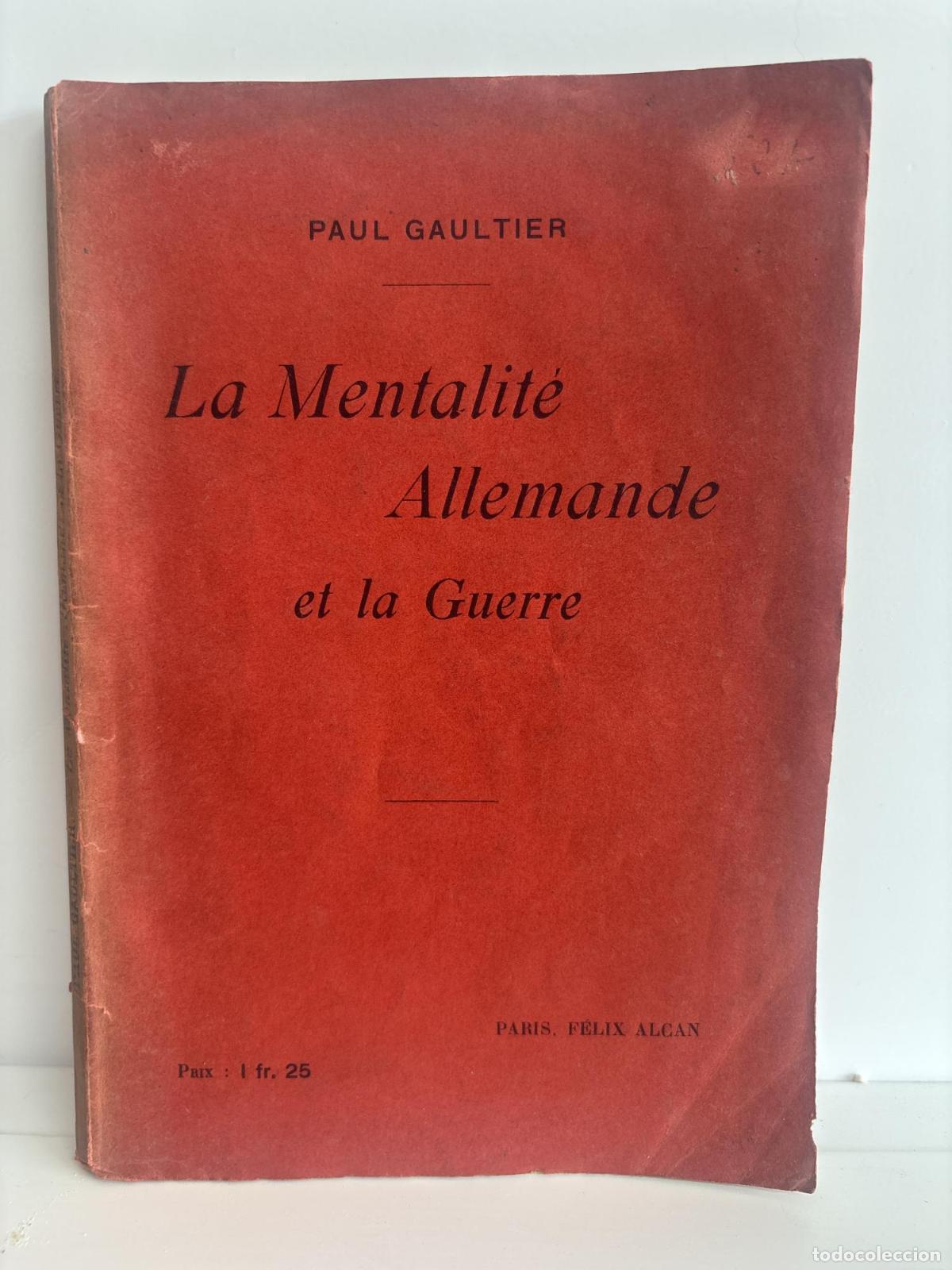 Livros em segunda m&atilde;o: LA MENTALIT&Eacute; ALLEMANDE ET LA GUERRE - Paul Gaultier