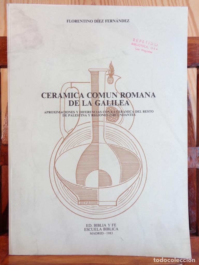 Libros: CER&Aacute;MICA COM&Uacute;N ROMANA DE LA GALILEA. Aproximaciones y Diferencias con la Cer&aacute;mica del resto de Pales