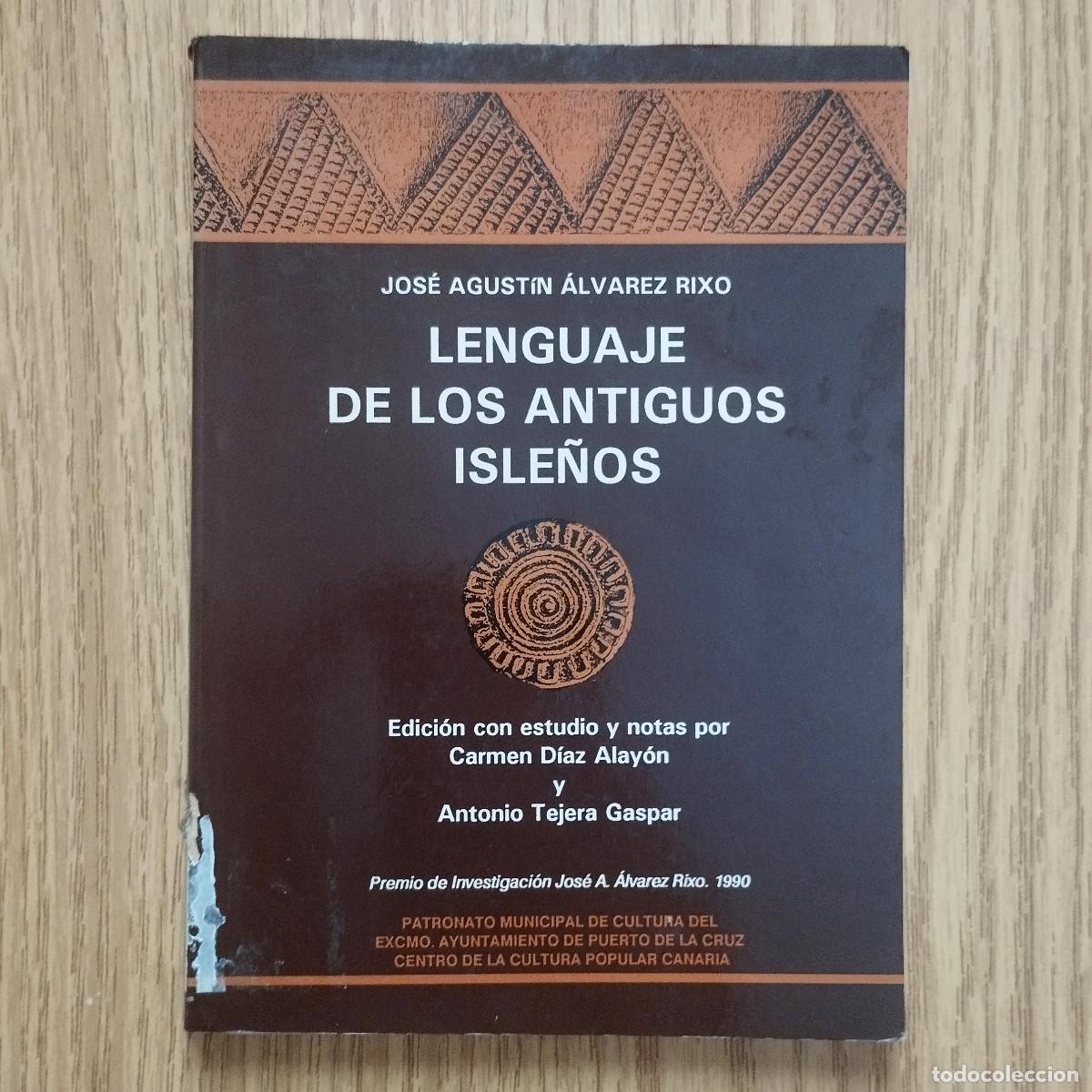 Libros: Libro LENGUAJE DE LOS ANTIGUOS ISLE&Ntilde;OS | JOS&Eacute; AGUST&Iacute;N &Aacute;LVAREZ RIXO | Tenerife - Canarias
