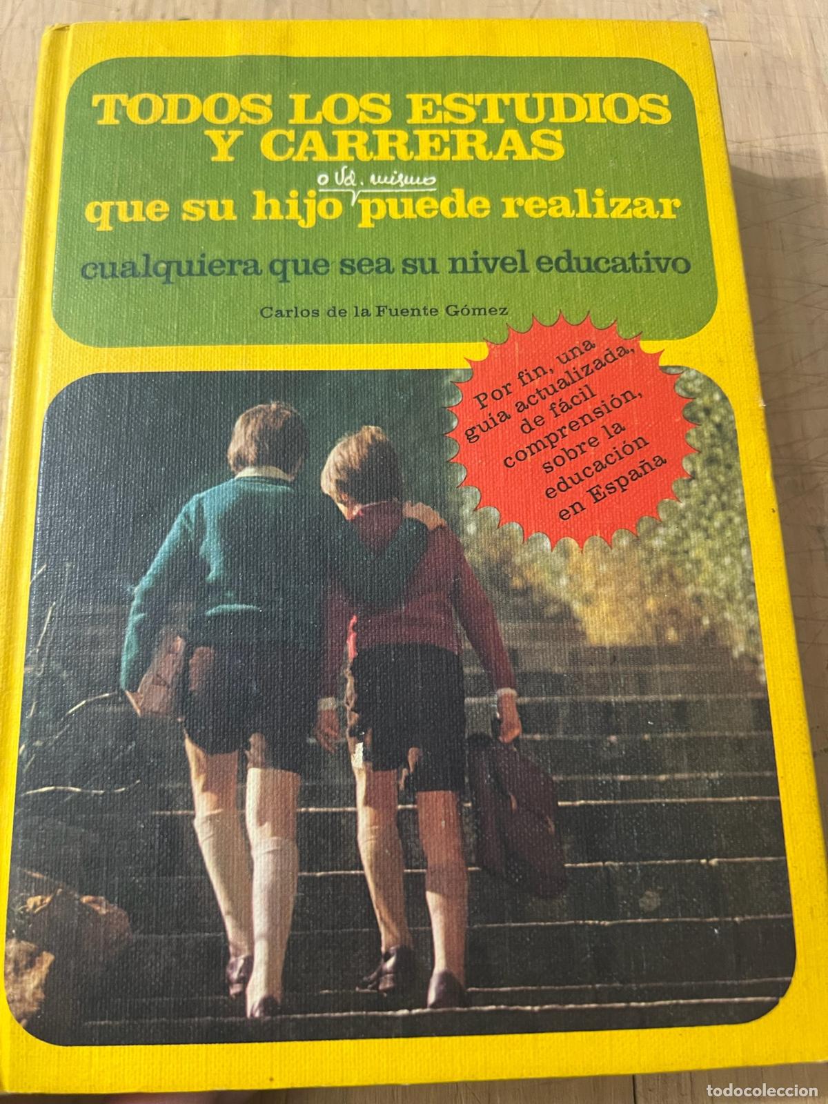 Libros: Todos los estudios y carreras - Carlos de la Fuente