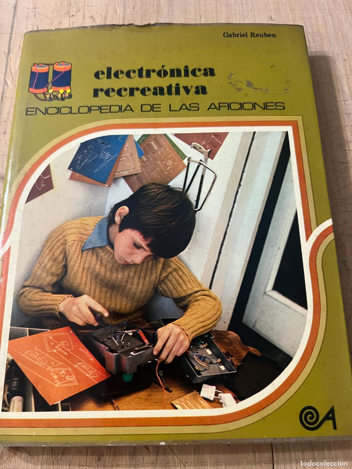 Libri di seconda mano: Electronica recreativa. Enciclopedia de las aficiones - Gabriel Reuben