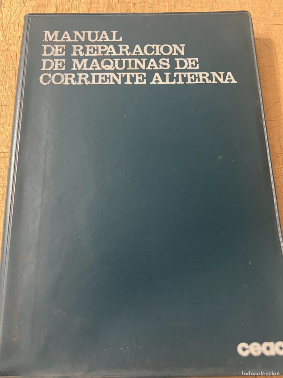 Libri di seconda mano: Manual de reparaci&oacute;n de m&aacute;quinas de corriente alterna - Jos&eacute; Ram&iacute;rez V&aacute;zquez