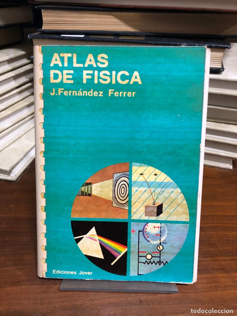 Libros: Atlas de F&iacute;sica J. Fern&aacute;ndez Ferrer