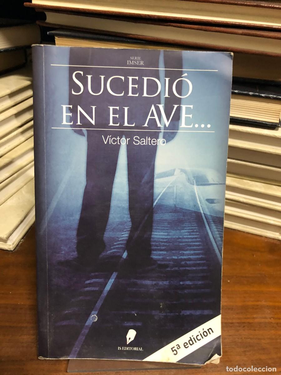 Libros: Sucedi&oacute; en el AVE... V&iacute;ctor Saltero (IS Editorial)