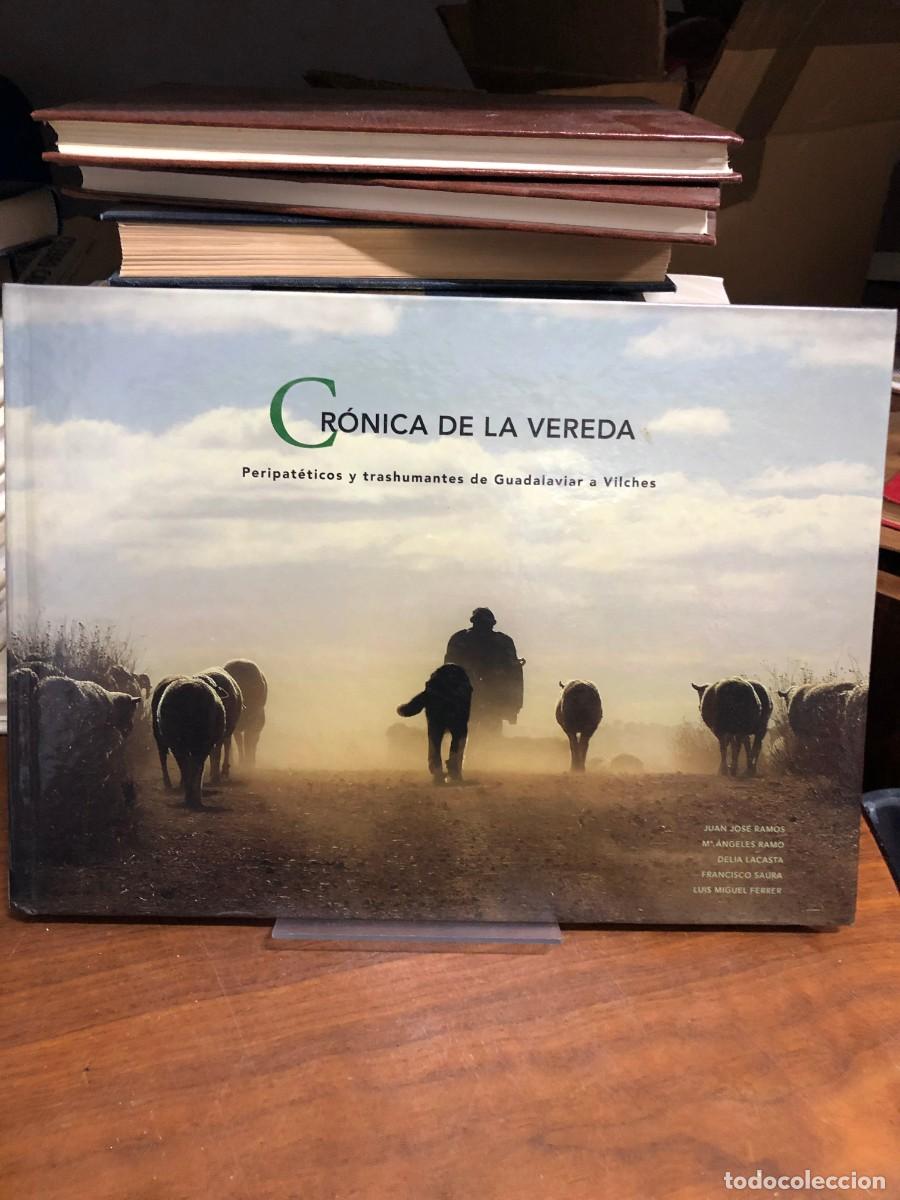 Libros: Cr&oacute;nica de la vereda: Peripat&eacute;ticos y trashumantes de Guadalaviar a Vilches Juan Jos&eacute; Ramos, M.&ordf; &Aacute;ng