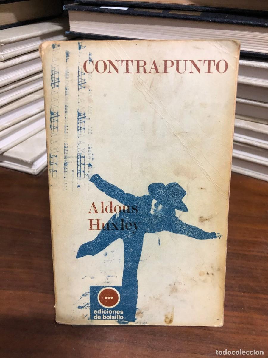 Libros: Contrapunto Aldous Huxley (Ediciones de Bolsillo)