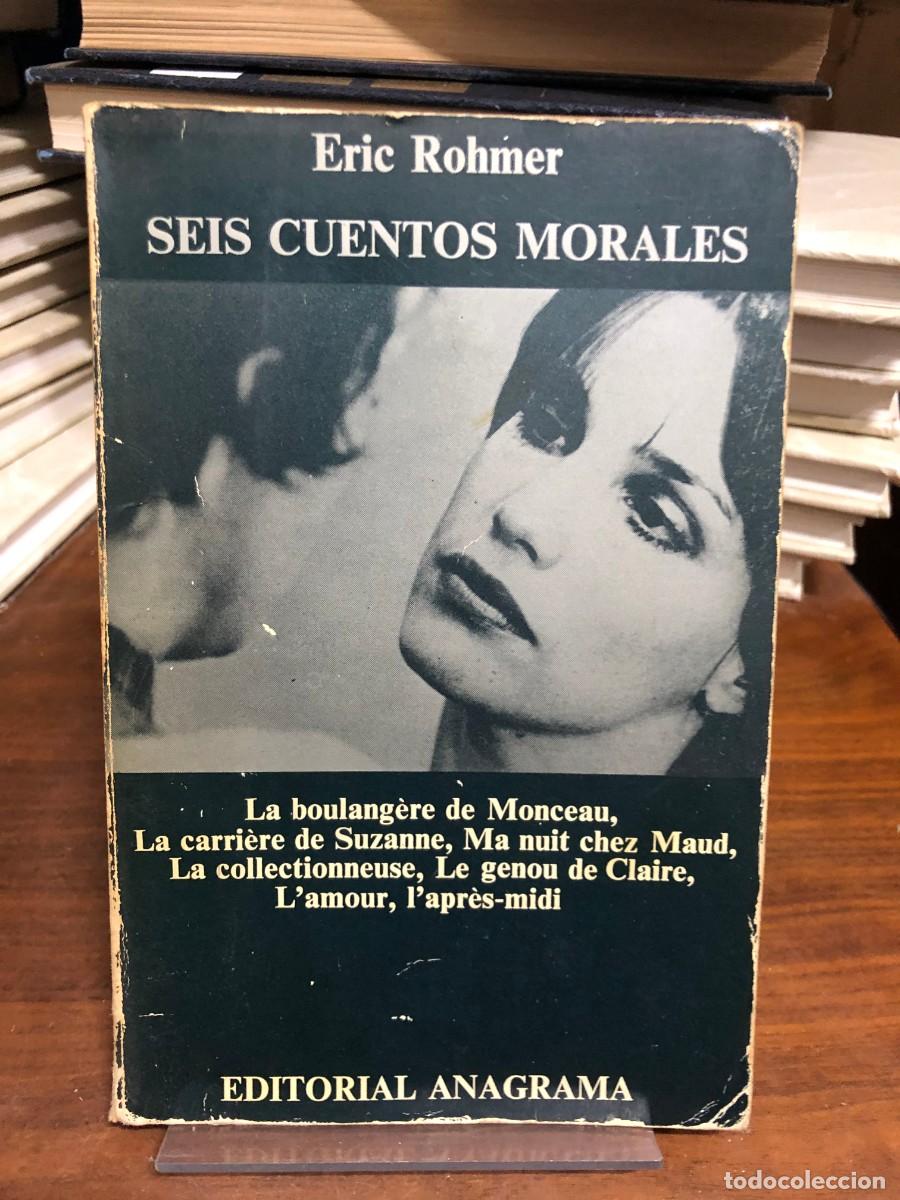Libros: Seis cuentos morales Eric Rohmer (Editorial Anagrama)