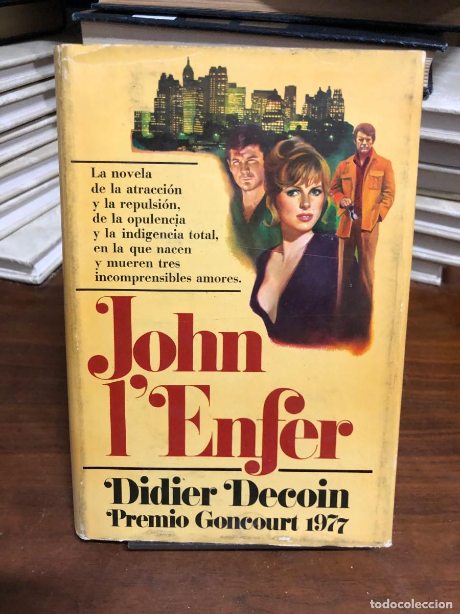 Libros: John l'Enfer Didier Decoin (Premio Goncourt 1977)