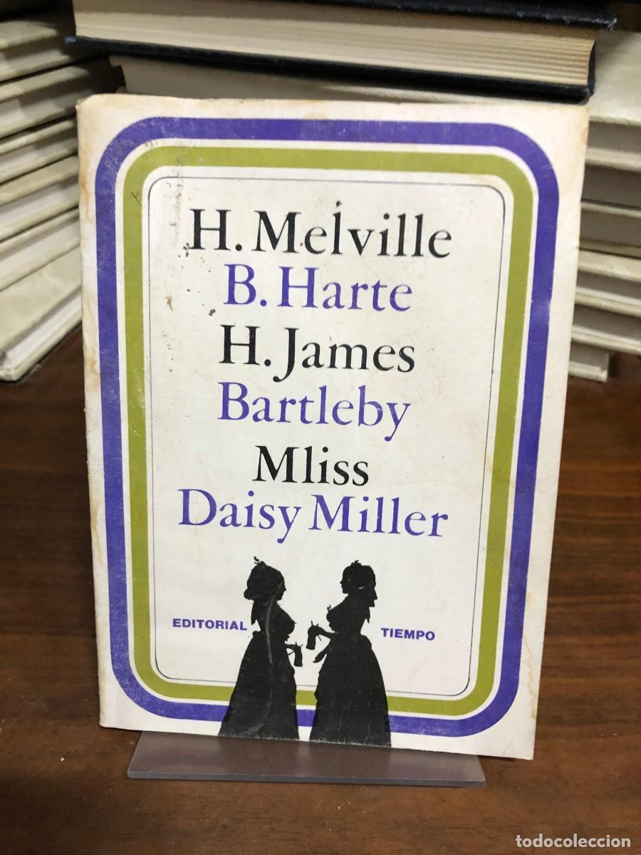 Libros: Bartleby / Mliss / Daisy Miller H. Melville, B. Harte, H. James (Editorial Tiempo)