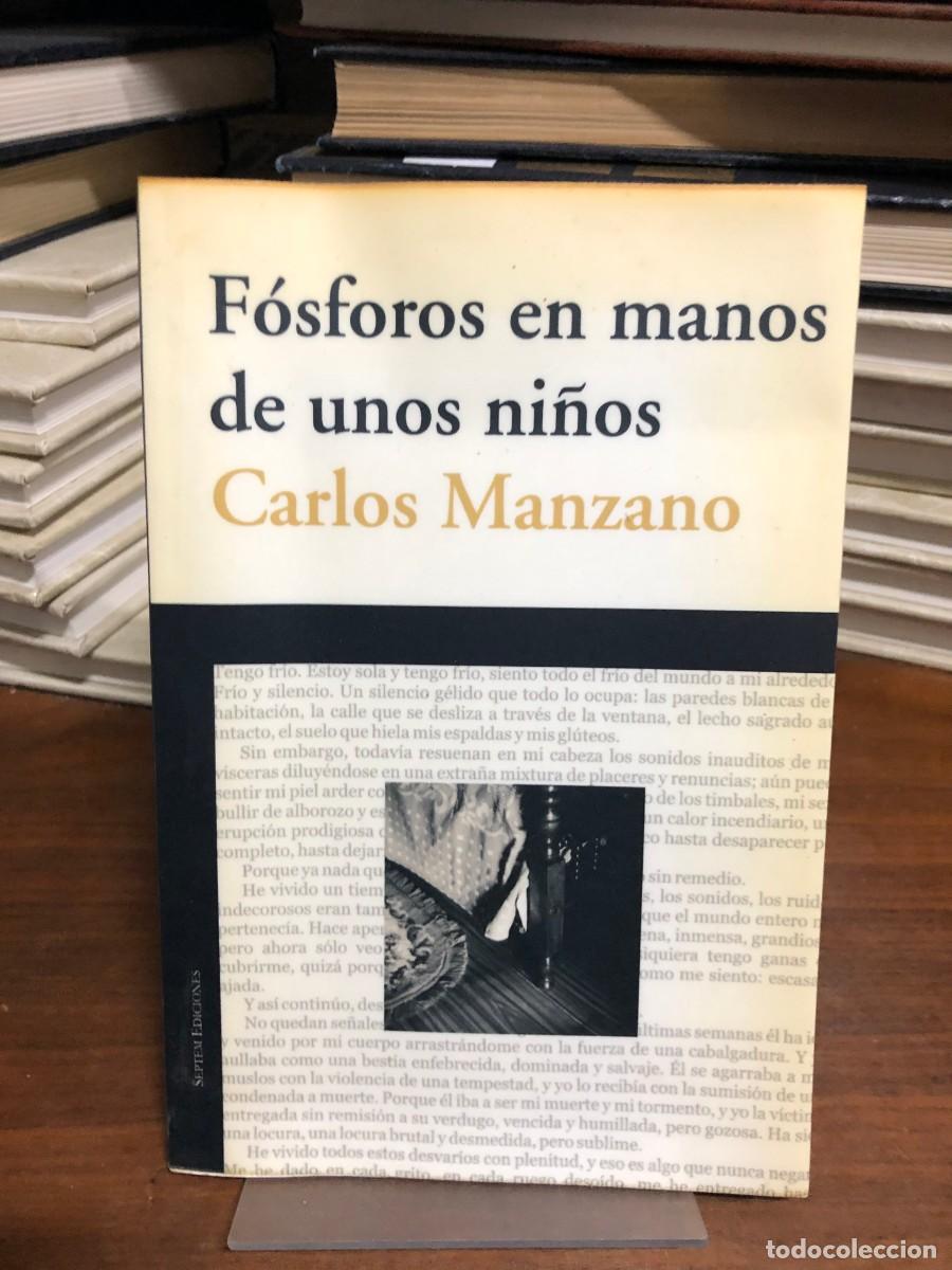 Libros: F&oacute;sforos en manos de unos ni&ntilde;os Carlos Manzano (Septem Ediciones)