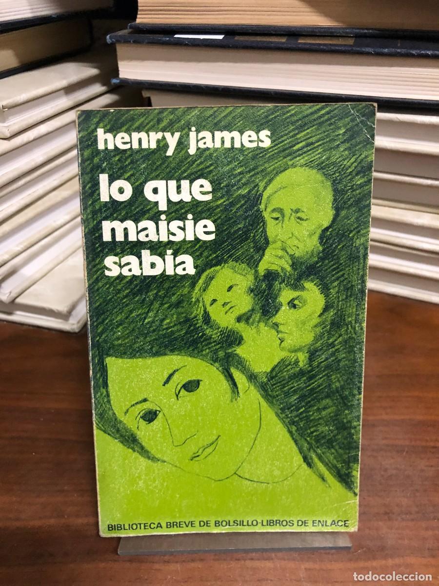 Libros: Lo que Maisie sab&iacute;a Henry James (Biblioteca Breve de Bolsillo / Seix Barral)