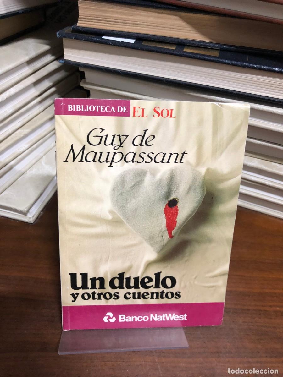 Libri di seconda mano: Un duelo y otros cuentos Guy de Maupassant (Biblioteca de El Sol / Banco NatWest)