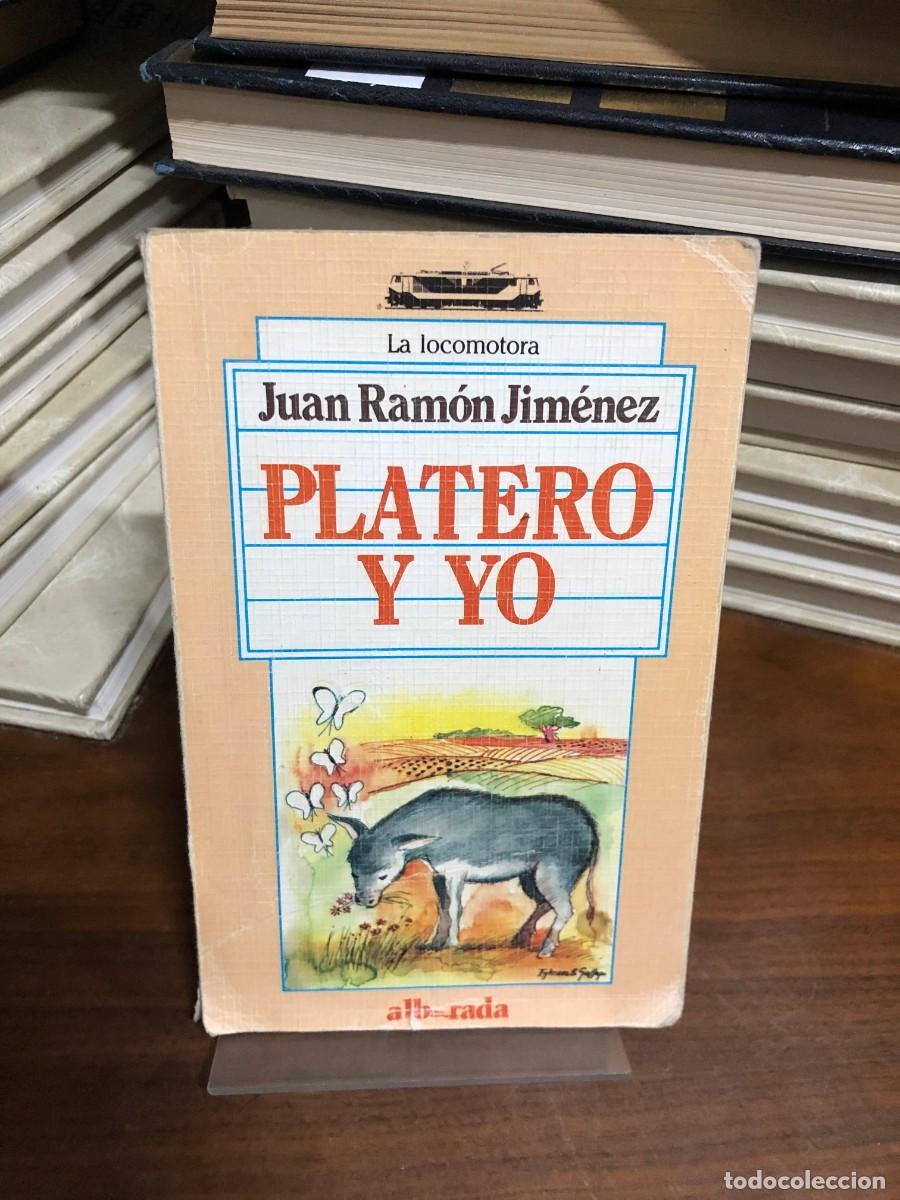 Libros: Platero y yo Juan Ram&oacute;n Jim&eacute;nez (Alborada / La Locomotora)