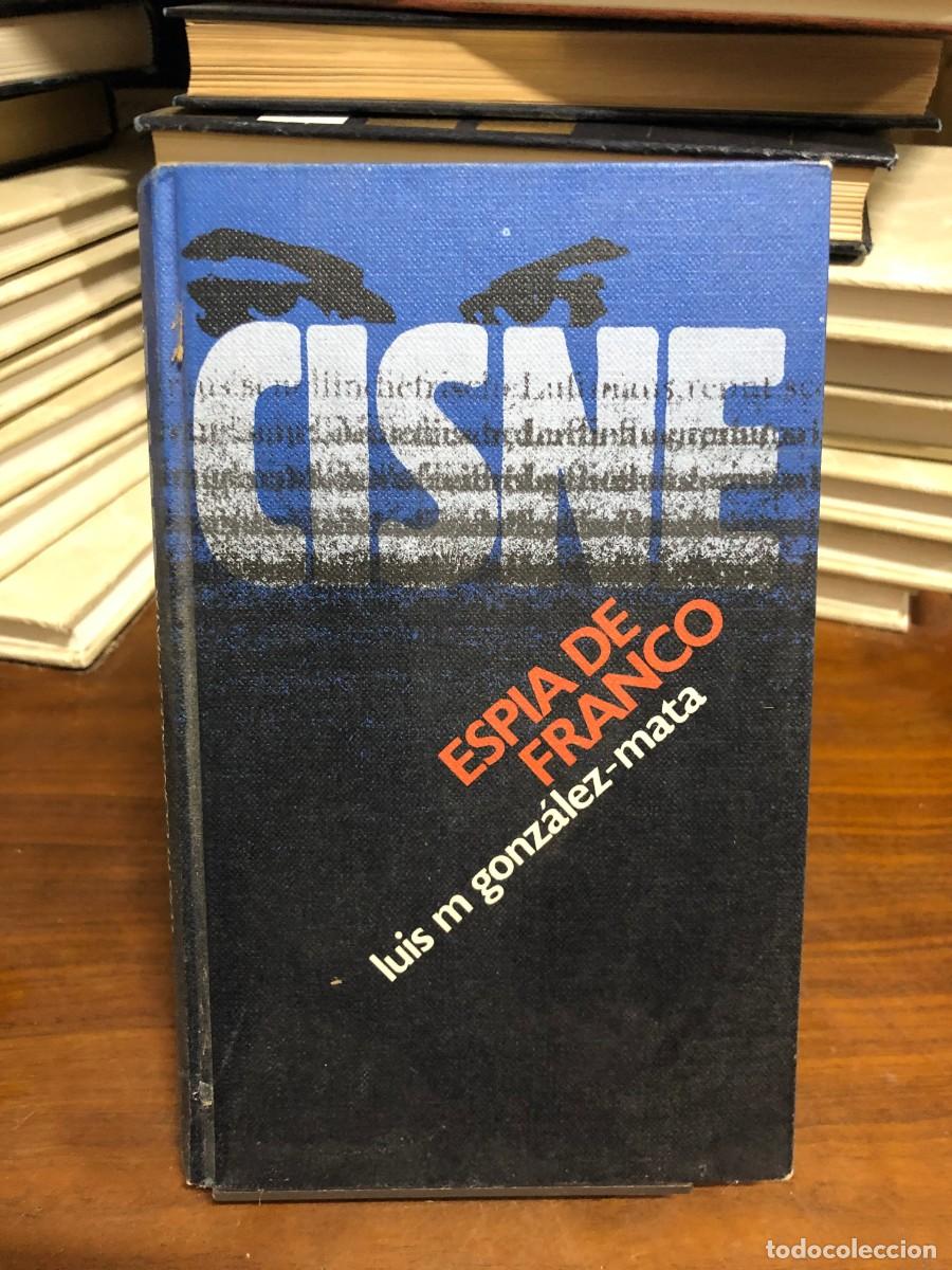 Libros: Cisne: esp&iacute;a de Franco Luis M. Gonz&aacute;lez-Mata