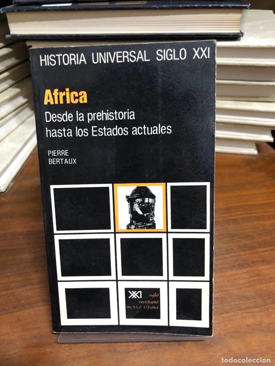 Libros: &Aacute;frica. Desde la prehistoria hasta los Estados actuales Pierre Bertaux (Siglo XXI / Historia Univers