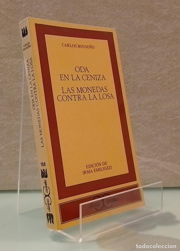 B&uuml;cher: Oda en la ceniza. Las monedas contra la losa - Carlos Bouso&ntilde;o