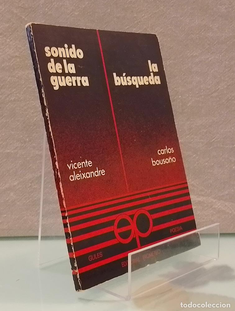 Libri di seconda mano: Sonido de la guerra / La b&uacute;squeda - Vicente Aleixandre / Carlos Bouso&ntilde;o