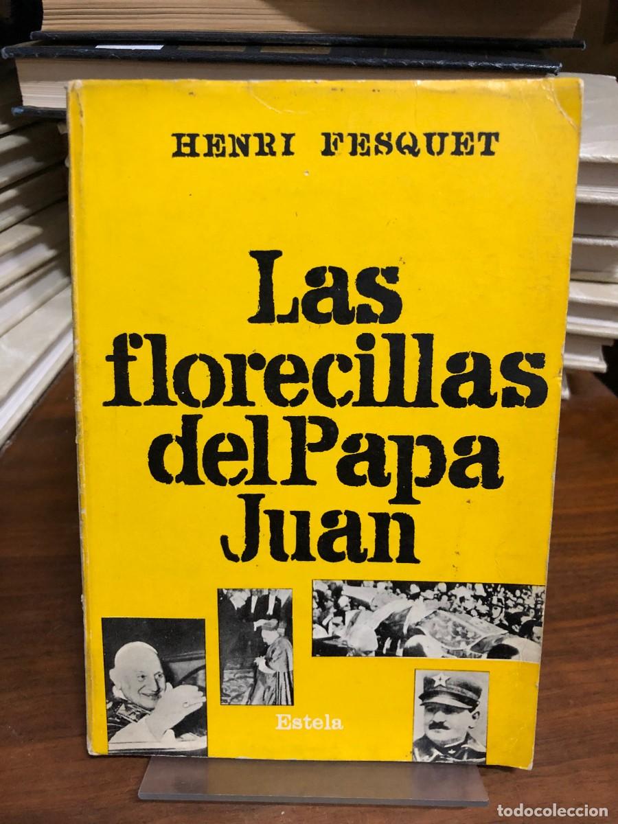 Libros: Las florecillas del Papa Juan Henri Fesquet (Editorial Estela)