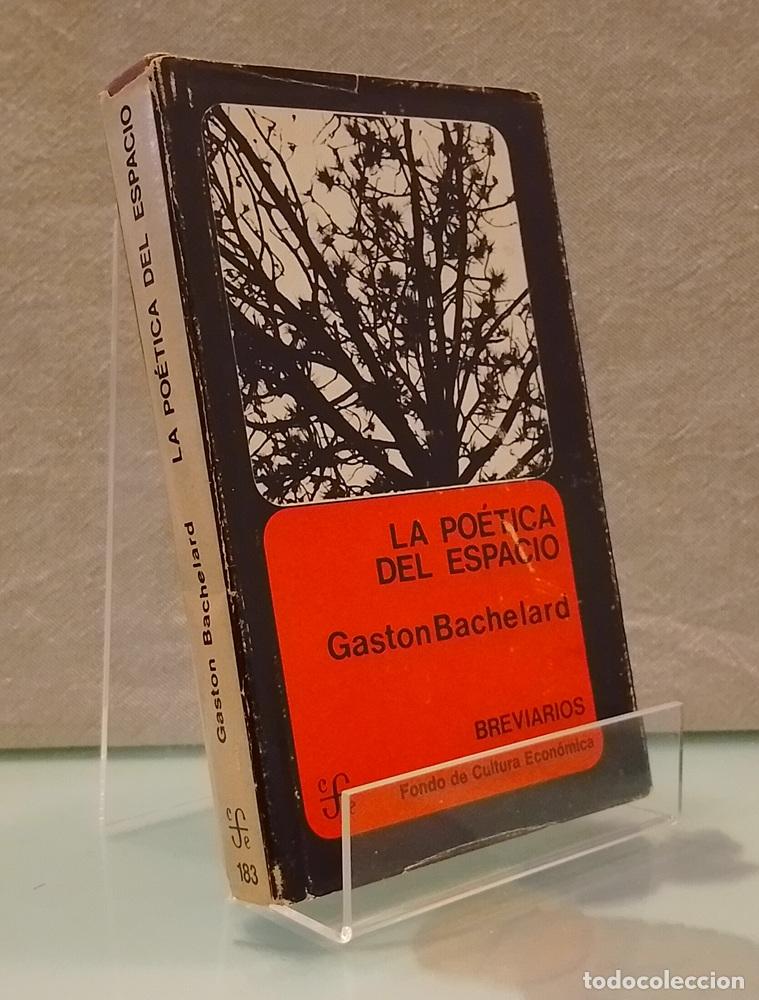 Libros: La po&eacute;tica del espacio - Gaston Bachelard