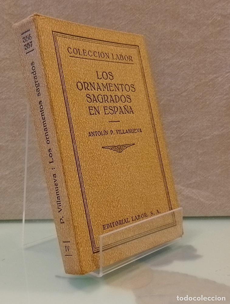 Libros: Los ornamentos sagrados en Espa&ntilde;a. Su evoluci&oacute;n historica y art&iacute;stica - Antol&iacute;n P. Villanueva