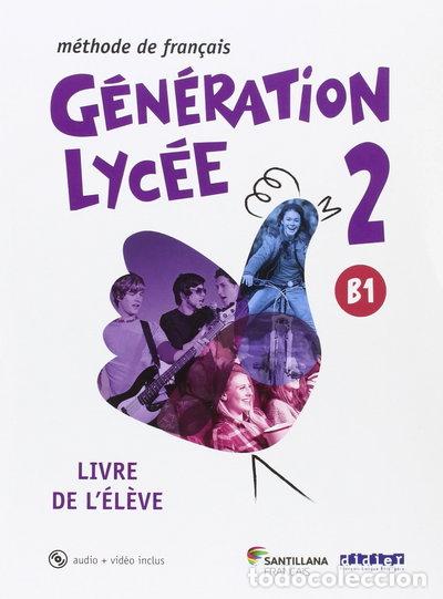 Libros: G&eacute;n&eacute;ration Lyc&eacute;e A2-B1- 9788490491904