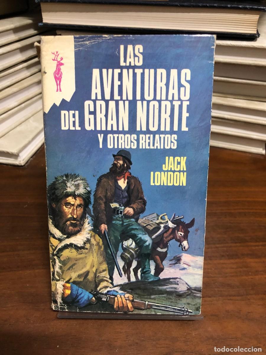 Libros: Las aventuras del Gran Norte y otros relatos Jack London