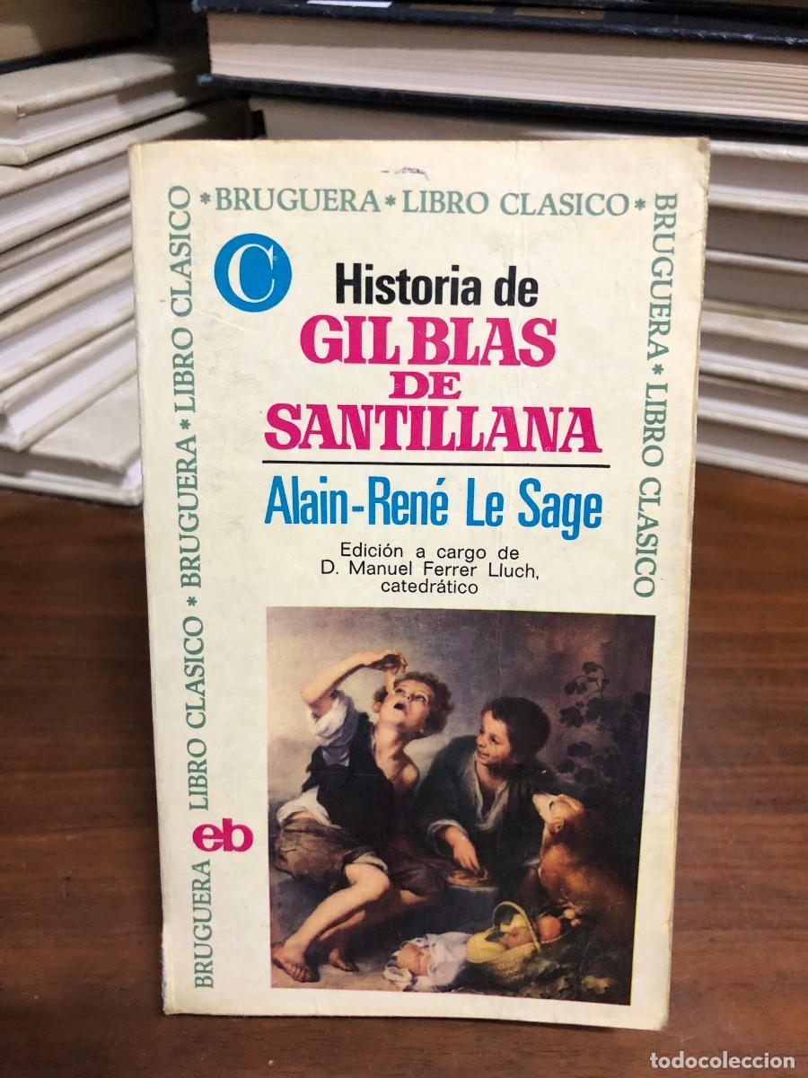 Libros: Historia de Gil Blas de Santillana Alain-Ren&eacute; Le Sage (Editorial Bruguera / Libro Cl&aacute;sico)