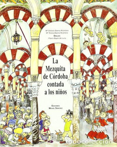 Libros: La Mezquita de C&oacute;rdoba contada a los ni&ntilde;os- 9788471690616